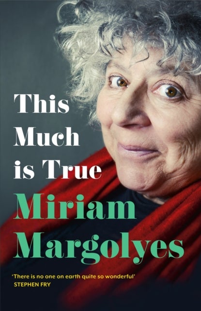 This Much is True - 'There's never been a memoir so packed with eye-popping, hilarious and candid stories' DAILY MAIL