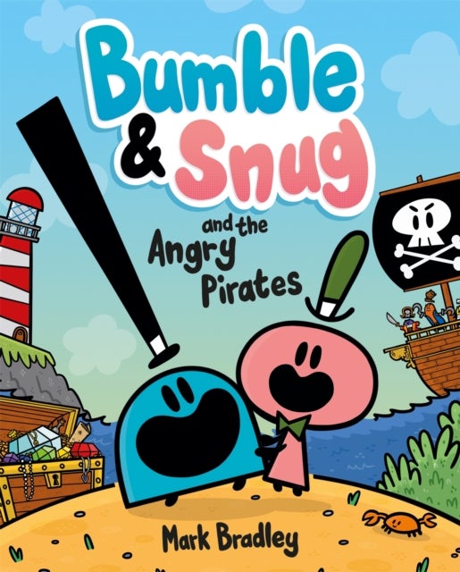 Bumble and Snug and the Angry Pirates - Book 1