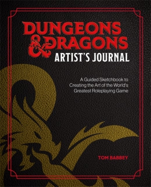 Dungeons & Dragons Artist's Journal - A Guided Sketchbook to Creating the Art of the World's Greatest Roleplaying Game