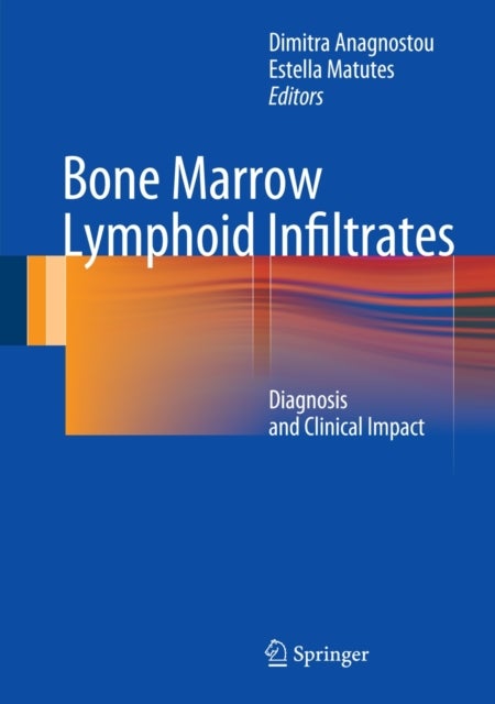 Bone Marrow Lymphoid Infiltrates - Diagnosis and Clinical Impact