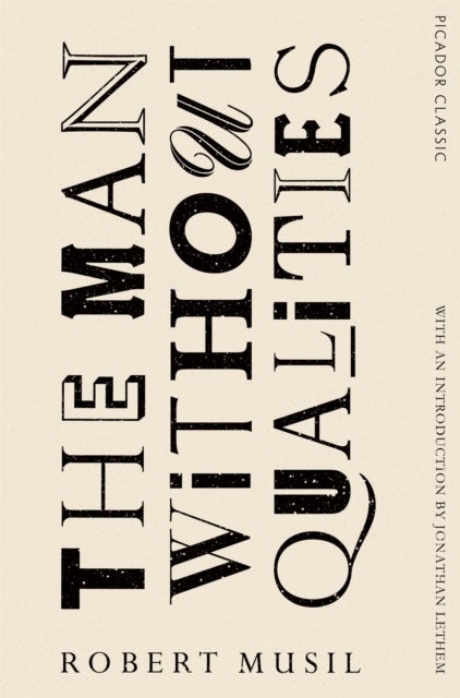 The Man Without Qualities - Picador Classic