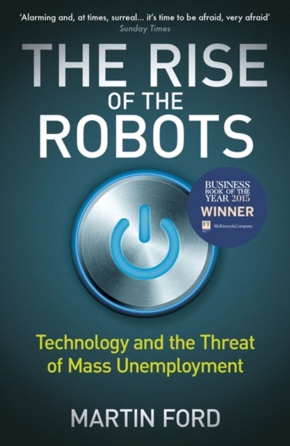 The Rise of the Robots - FT and McKinsey Business Book of the Year