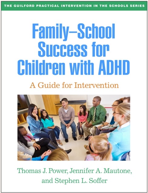 Family-School Success for Children with ADHD - A Guide for Intervention