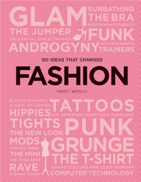 100 Ideas that Changed Fashion