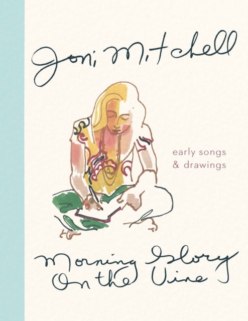 Morning Glory on the Vine - Early Songs and Drawings