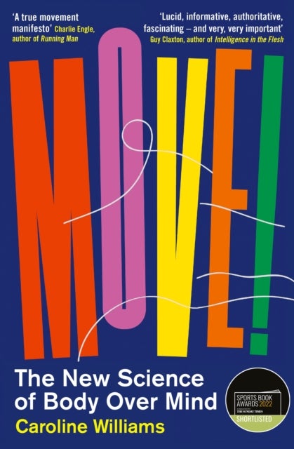 Move! - The New Science of Body Over Mind