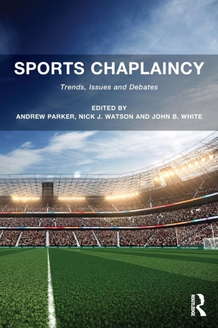 Sports Chaplaincy - Trends, Issues and Debates
