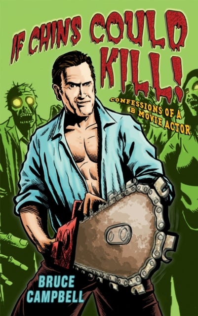 If Chins Could Kill - Confessions of a B Movie Actor