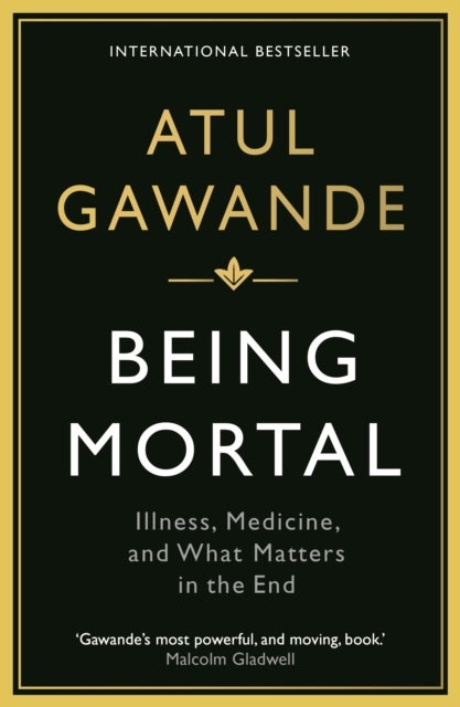 Being Mortal - Illness, Medicine and What Matters in the End