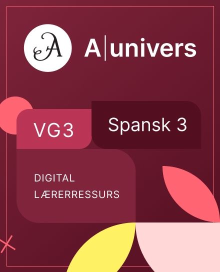 Aunivers Spansk 3 - digital lærerressurs, spansk 3 programfag, VG3