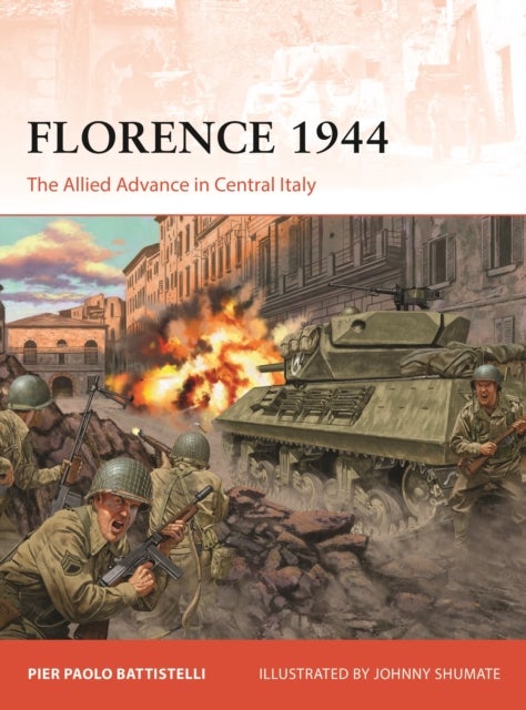 Florence 1944 - The Allied Advance in Central Italy