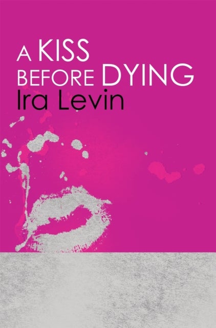 A Kiss Before Dying - Introduction by Chelsea Cain