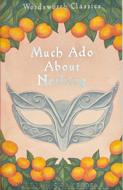 Much Ado About Nothing - Wordsworth Classics