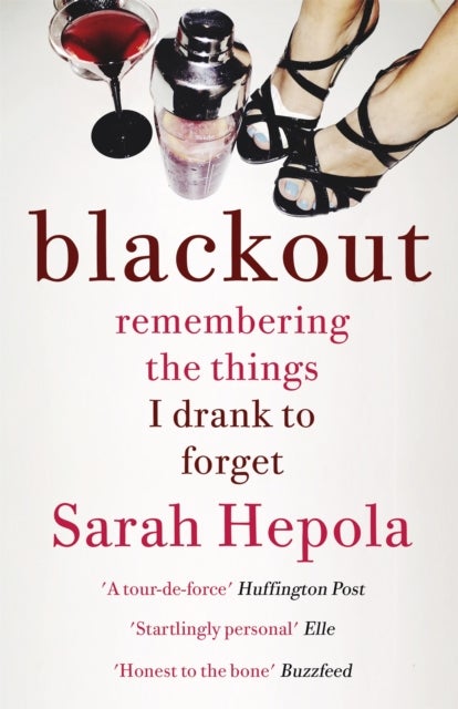 Blackout - Remembering the things I drank to forget