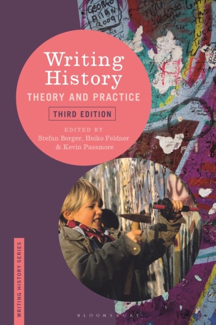 Writing History - Theory and Practice