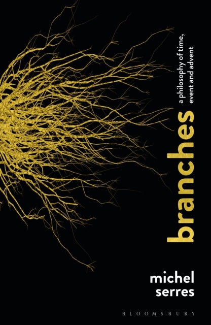 Branches - A Philosophy of Time, Event and Advent