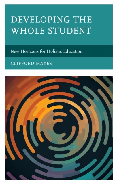 Developing the Whole Student - New Horizons for Holistic Education