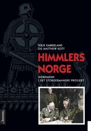 Himmlers Norge - nordmenn i det storgermanske prosjekt