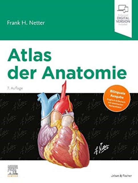 Atlas der Anatomie 7ed - Deutsche UEbersetzung von Christian M. Hammer - Mit StudentConsult-Zugang