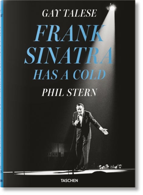 Gay Talese - Phil Stern. Frank Sinatra Has a Cold