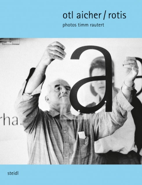 Timm Rautert - otl aicher / rotis
