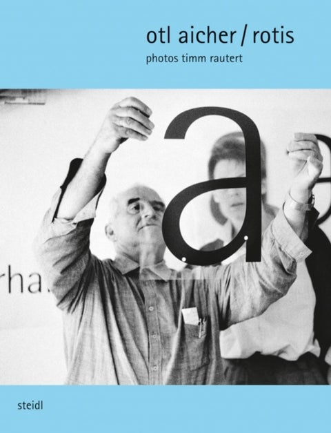 Timm Rautert - otl aicher / rotis