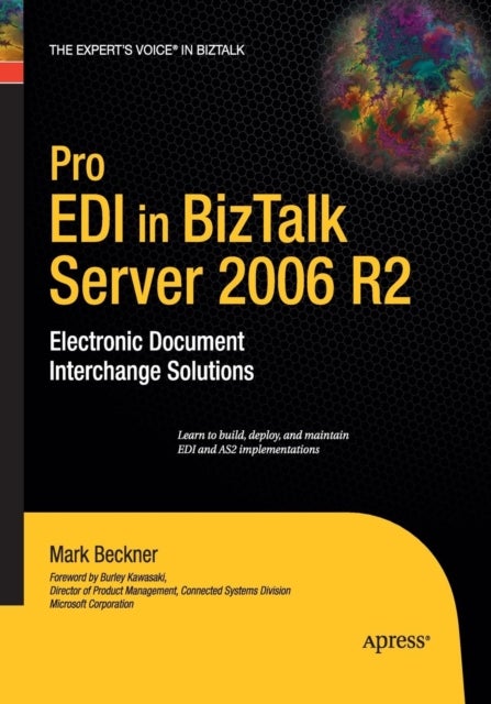 Pro EDI in BizTalk Server 2006 R2 - Electronic Document Interchange Solutions