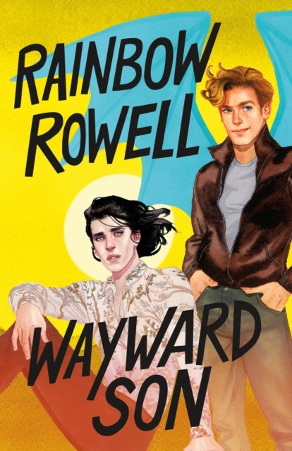 Wayward Son. Simon Snow Trilogy 2