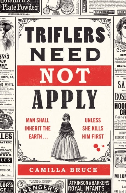 Triflers Need Not Apply - Be frightened of her. Secretly root for her. And watch history's original female serial killer find her next victim.