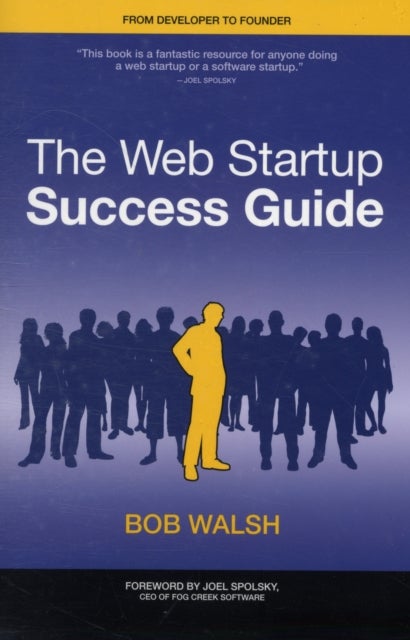 The Web Startup Success Guide