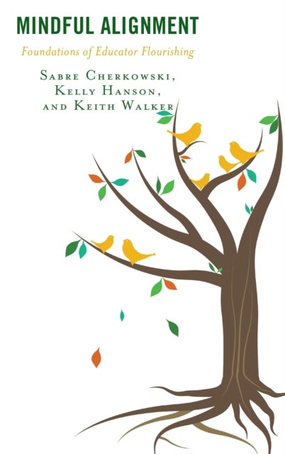 Mindful Alignment - Foundations of Educator Flourishing