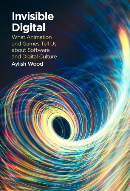 Invisible Digital - What Animation and Games Tell Us about Software and Digital Culture