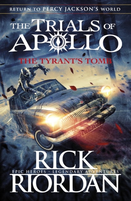 Tyrant's Tomb, The. Trials of Apollo 4 - ,,Riordan,Rick