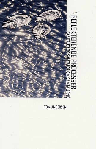 Reflekterende Processer - Samtaler Og Samtaler Om Samtaler