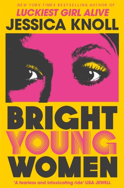 Bright Young Women - The New York Times bestselling chilling new novel from the author of the Netflix sensation Luckiest