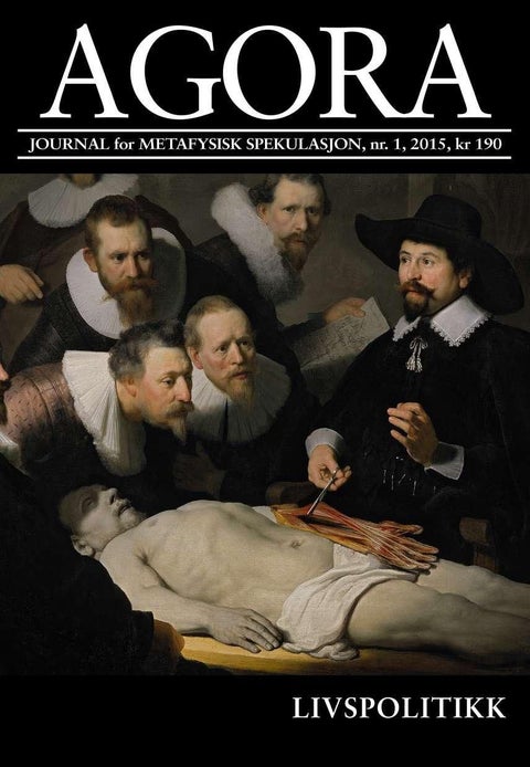 Agora. Nr. 1 2015 - journal for metafysisk spekulasjon : livspolitikk