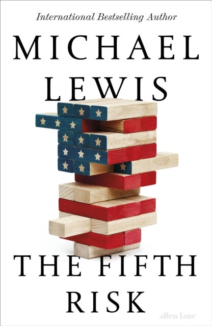 Fifth Risk, The: Undoing Democracy - undoing democracy