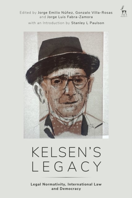 Kelsen’s Legacy - Legal Normativity, International Law and Democracy