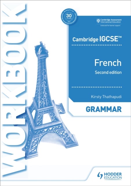 Cambridge IGCSE¿ French Grammar Workbook Second Edition