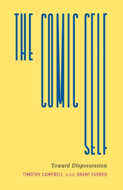The Comic Self - Toward Dispossession