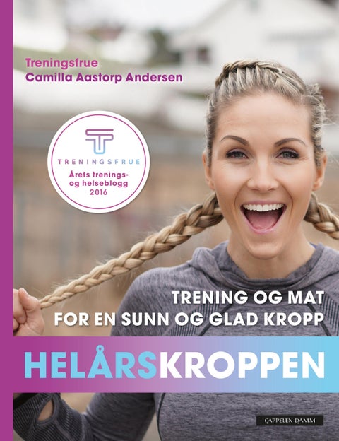 Helårskroppen - trening og mat for en sunn og glad kropp