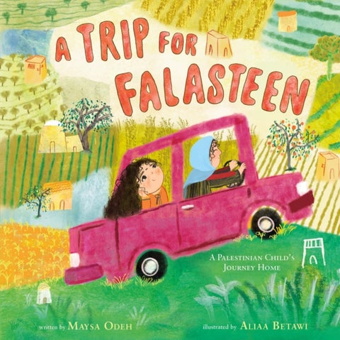 Trip for Falasteen - A Palestinian Child's Journey Home