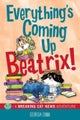 Everything's Coming Up Beatrix!