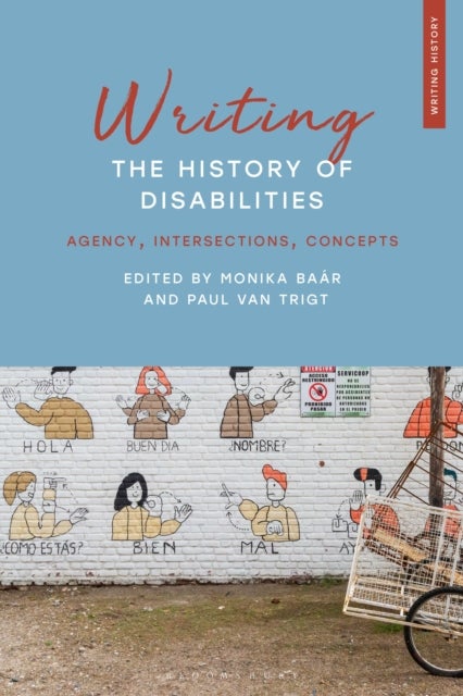Writing the History of Disabilities - Agency, Intersections, Concepts