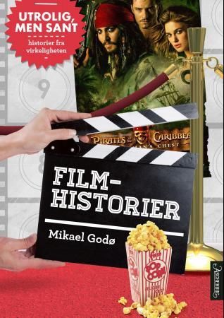 Filmhistorier - utrolig, men sant! : historier fra virkeligheten