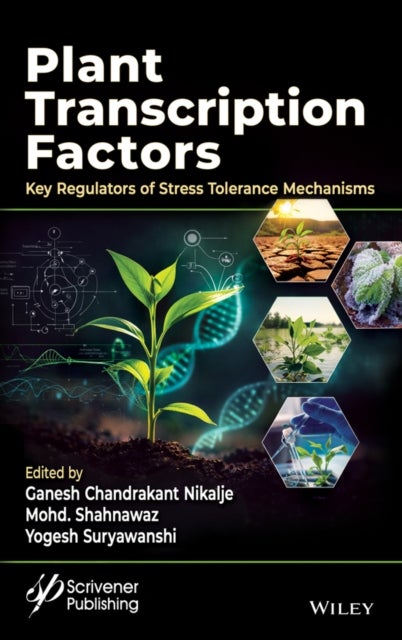 Plant Transcription Factors - Key Regulators of Stress Tolerance Mechanisms