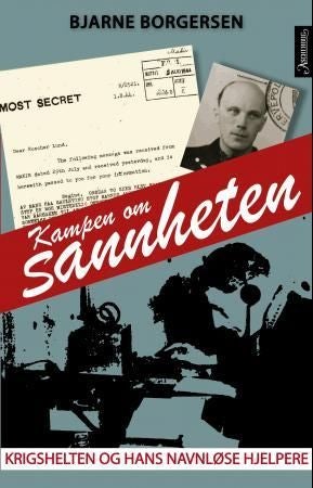 Kampen om sannheten - krigshelten og hans navnløse hjelpere