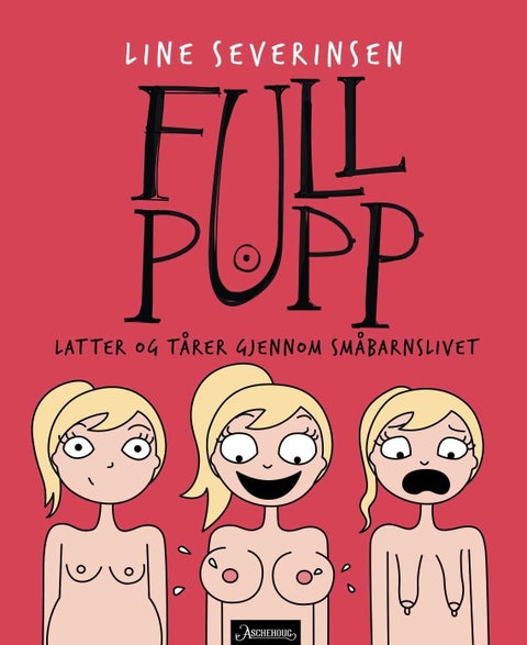 Full pupp - om søvnmangel, gulping og verdens herligste følelse