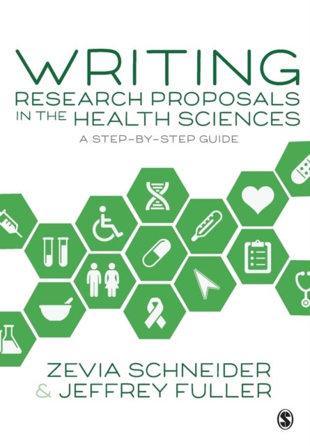 Writing Research Proposals in the Health Sciences - A Step-by-step Guide