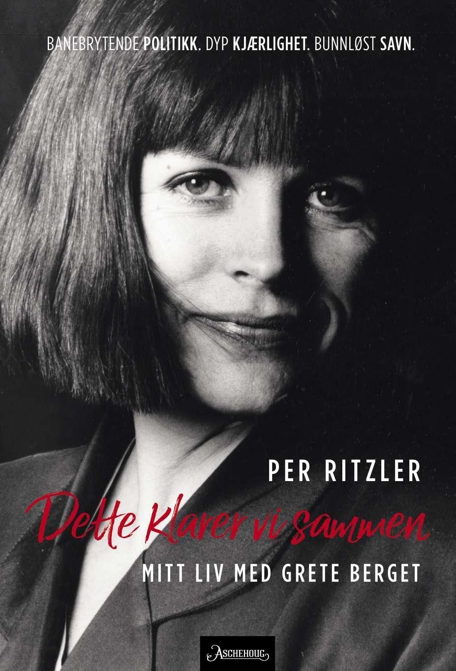 Dette klarer vi sammen - mitt liv med Grete Berget